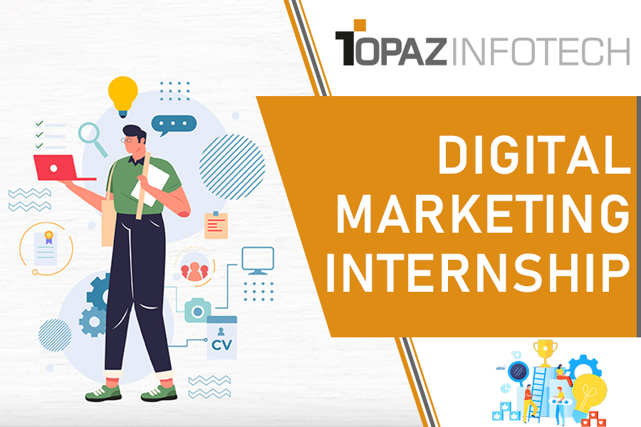 Best Advantages Of Digital Marketing Internship Topaz Infotech